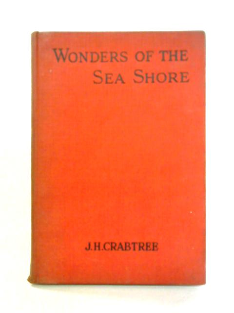 Wonders Of The Sea Shore par J H Crabtree