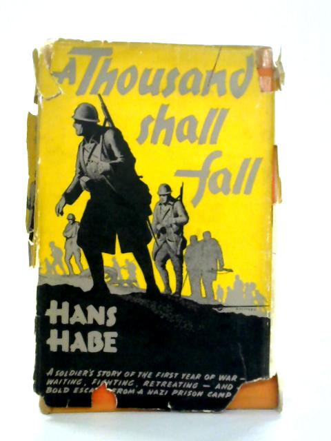 A Thousand Shall Fall von Hans Habe