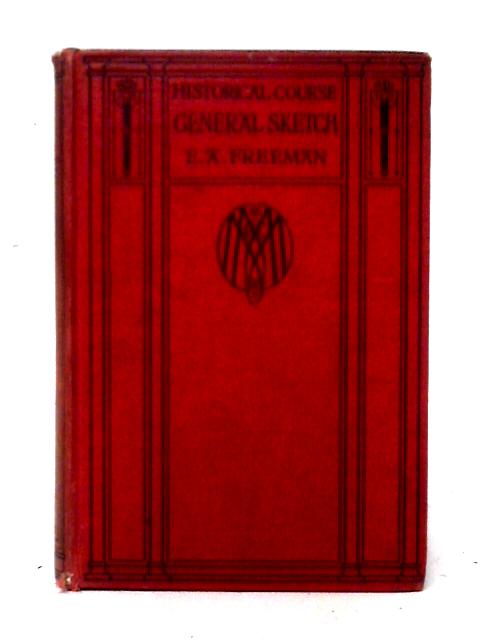 General Sketch of European History By Edward Augustus Freeman