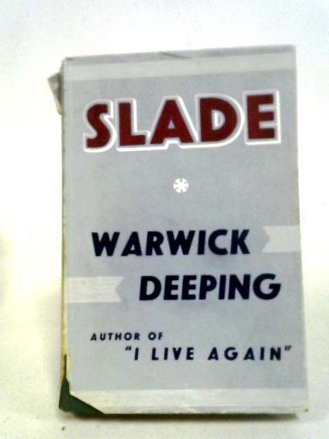 Slade By Warwick Deeping