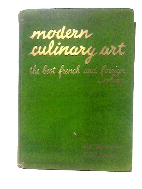 Modern Culinary Art: French and Foreign Cookery By Henri-Paul Pellaprat