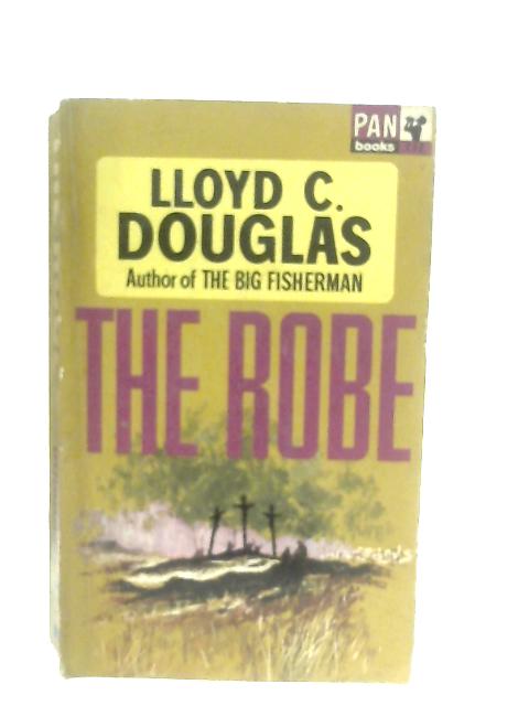 The Robe von Lloyd C. Douglas