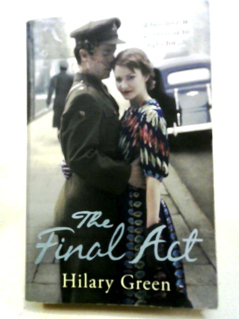 The Final Act von Hilary Green