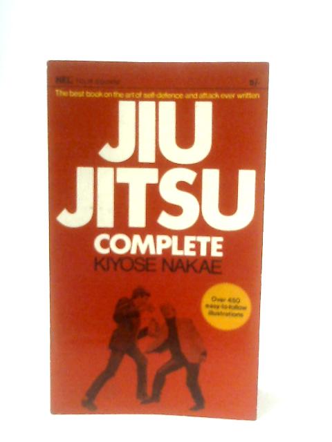 Jiu Jitsu Complete von Kiyose Nakae & Charles Yeager