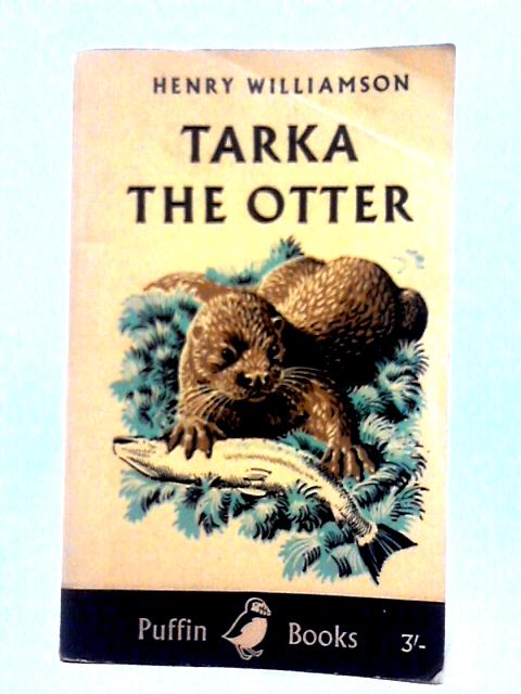 Tarka The Otter By Henry Williamson