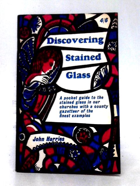 Discovering Stained Glass By John Harries
