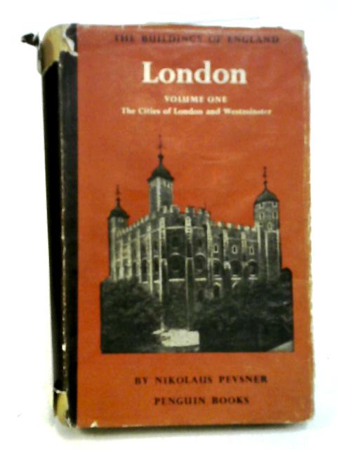 London I: The Cities of London and Westminster von Pevsner, Nikolaus