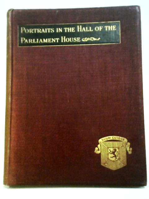 Portraits In The Hall Of The Parliament House In Edinburgh. With Introduction And Biographical Notes By A. A. G. Stewart von A. A. Grainger Stewart