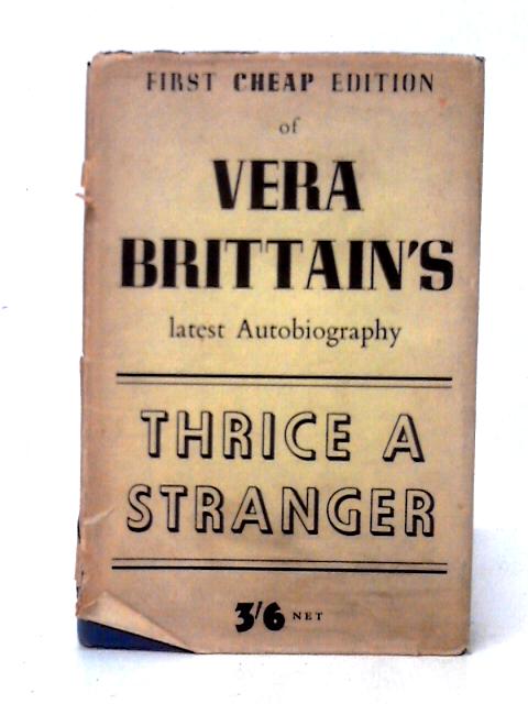 Thrice A Stranger von Vera Brittain