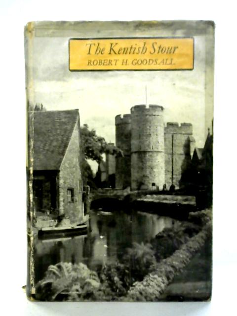 The Kentish Stour von Robert H. Goodsall