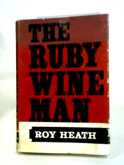 Ruby Wine Man par Roy A.K. Heath