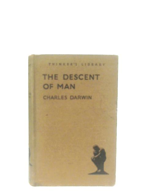 The Descent of Man. Part I and the Concluding Chapter of Part III (The Thinker's Library No. 12) By Charles Darwin