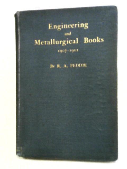 Engineering and Metallurgical Books, 1907-1911 par R.A. Peddie