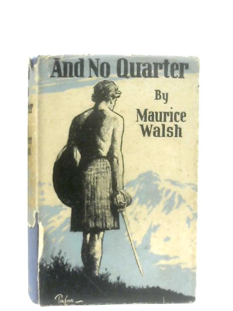 And No Quarter von Maurice Walsh