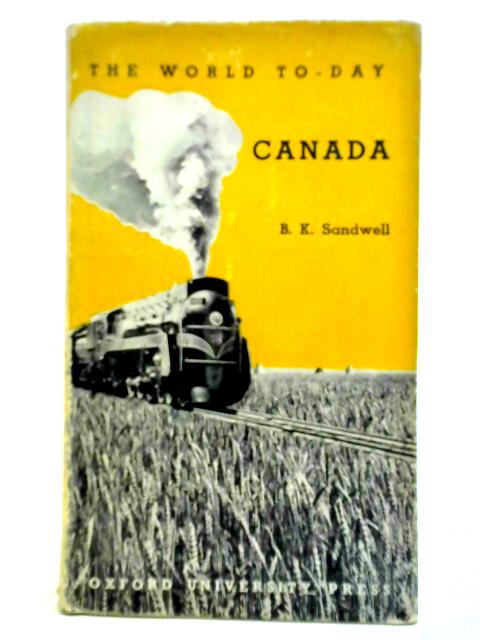 Canada By B. K. Sandwell