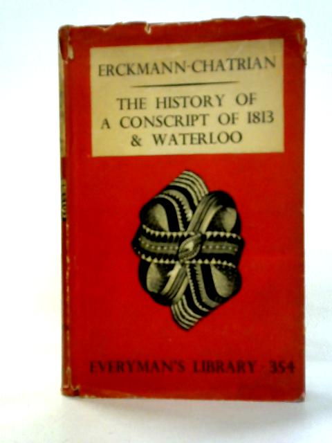 The History of a Conscript of 1813: Waterloo By Erckmann-Chatrian