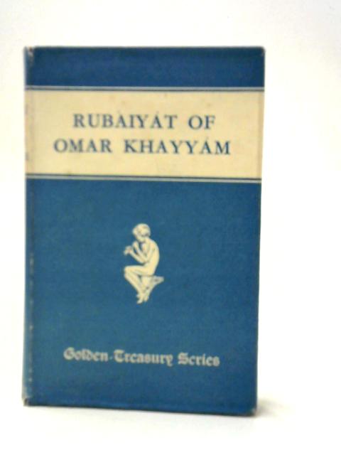 Rubaiyat Of Omar Khayyam By Omar Khayyam