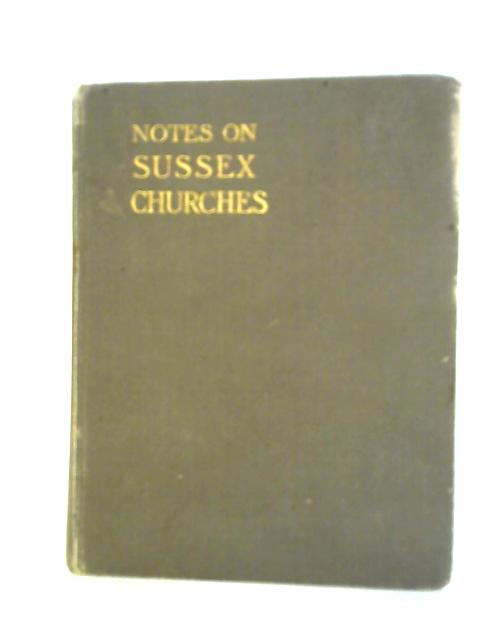 Notes On Sussex Churches By Frederick Harrison