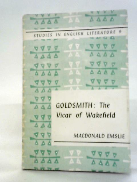 Goldsmith: The Vicar of Wakefield By Macdonald Emslie