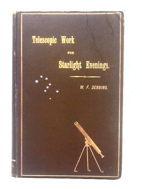 Telescopic Work for Starlight Evenings By William F. Denning