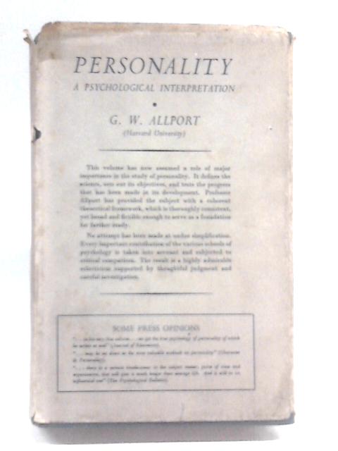 Personality - A Psychological Interpretation By Gordon W. Allport