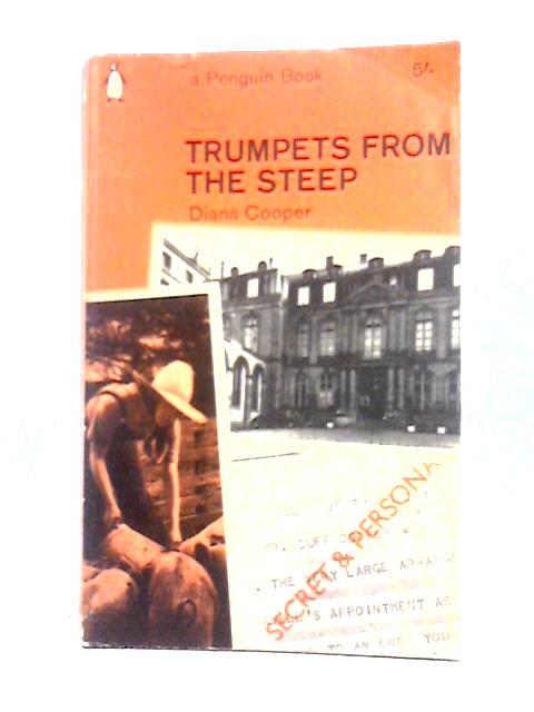 Trumpets from the Steep By Diana Cooper