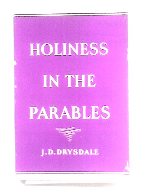 Holiness in the Parables par J. D. Drysdale