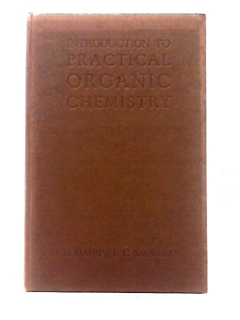 Introduction to Practical Organic Chemistry By F. G. Mann & B. C. Saunders