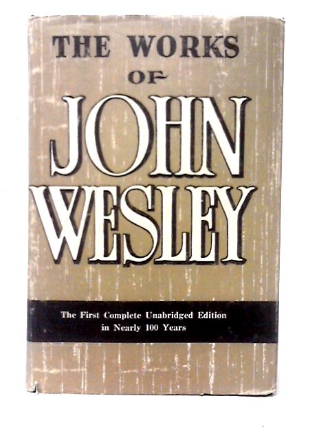 The Works of John Wesley (Volume VII) By John Wesley