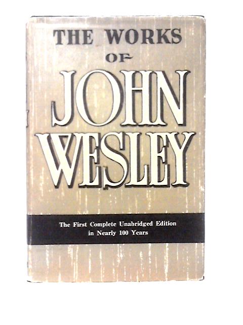 The Works of John Wesley (Volume I) By John Wesley