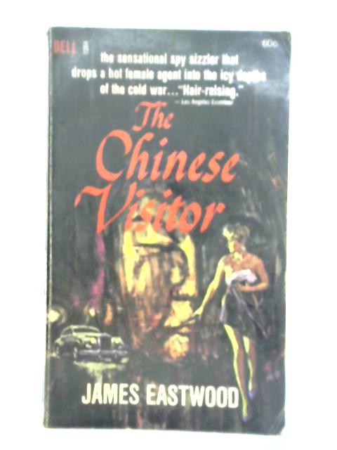 The Chinese Visitor By James Eastwood