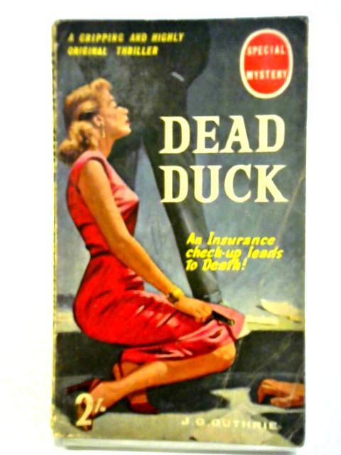 Dead Duck By J. B. Guthrie