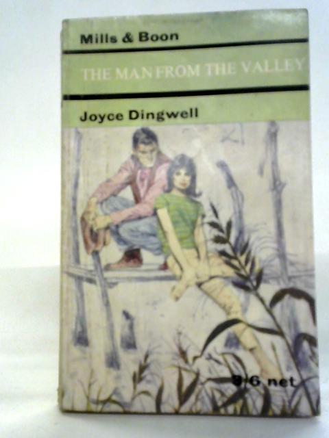The Man From The Valley By Joyce Dingwell