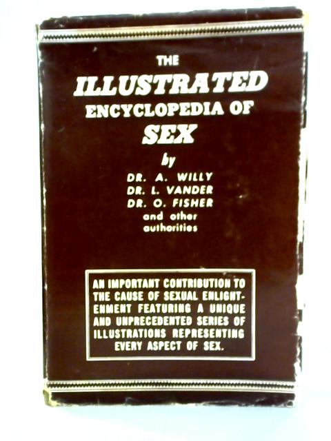 The Illustrated Encyclopedia of Sex von Willy , Vander and Fisher