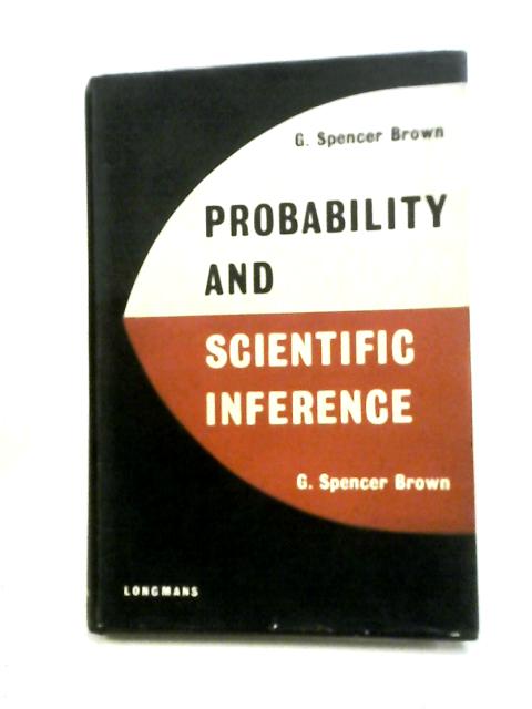 Probability and Scientific Inference By G. Spencer-Brown