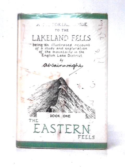 A Pictorial Guide to the Lakeland Fells: Book One, The Eastern Fells von A. Wainwright