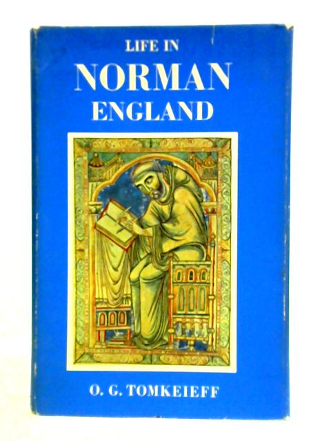 Life In Norman England von O. G. Tomkeieff