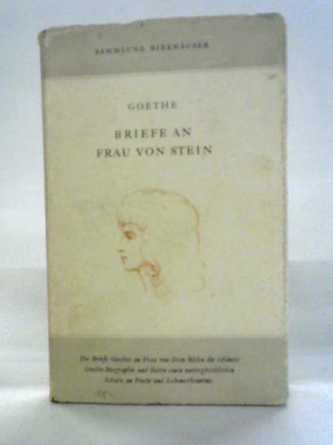 Briefe an Frau von Stein By Goethe