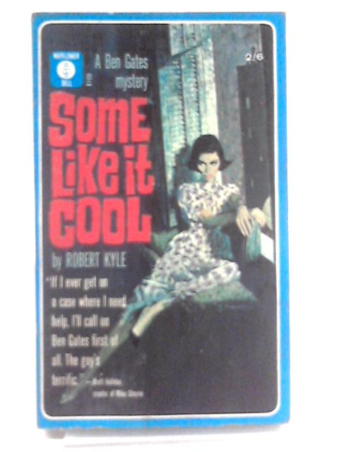 Some Like it Cool By Robert Kyle