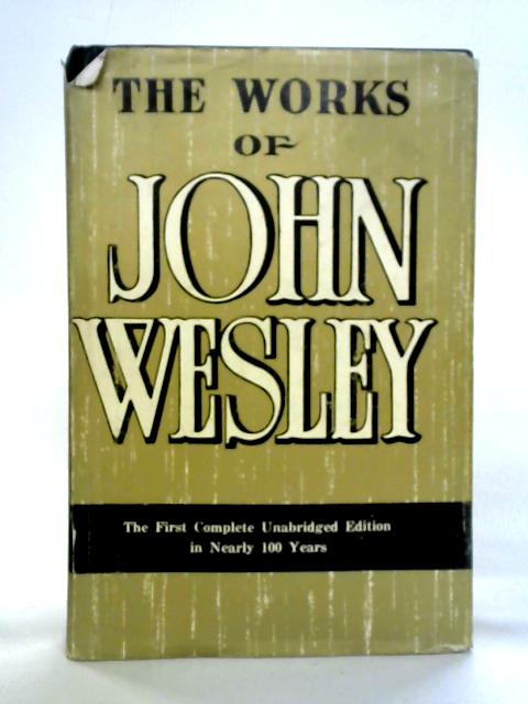 The Works Of John Wesley Vol. X von John Wesley