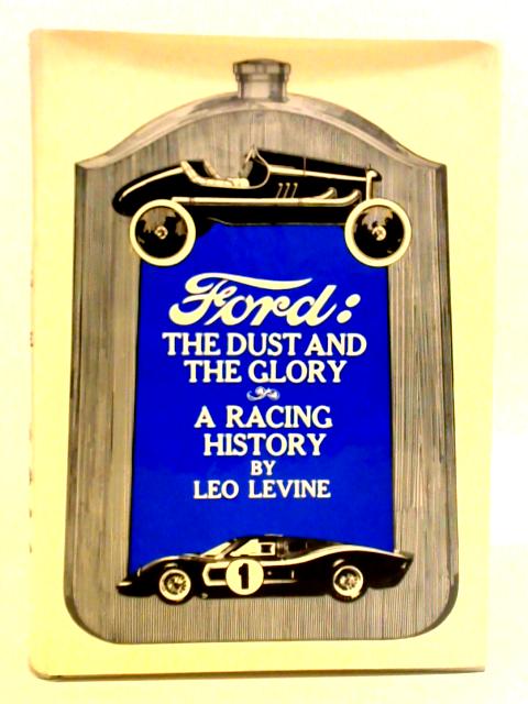 Ford: The Dust and the Glory von Leo Levine