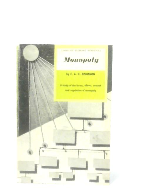 Monopoly By E. A. G. Robinson