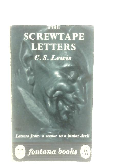 The Screwtape Letters By C. S. Lewis