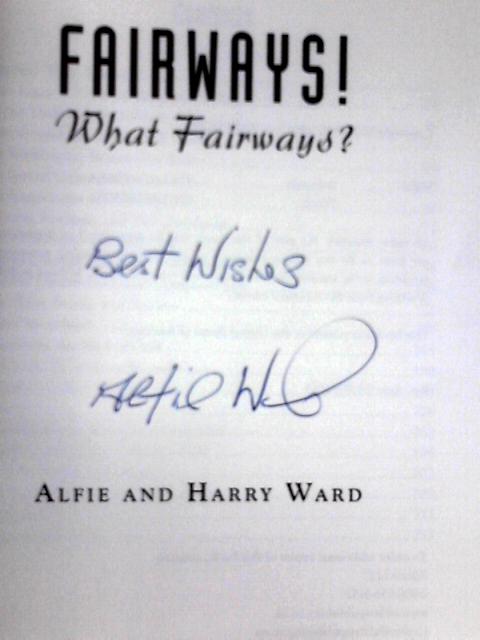 Fairways! What Fairways? By Alfie Ward