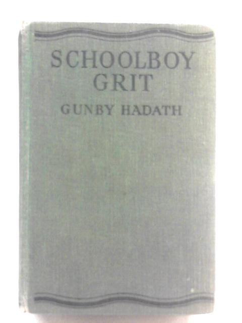 Schoolboy Grit By Gunby Hadath