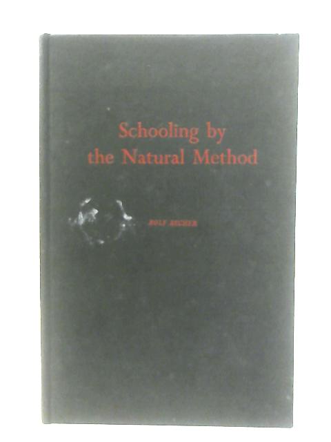 Schooling by the Natural Method von Rolf Becher