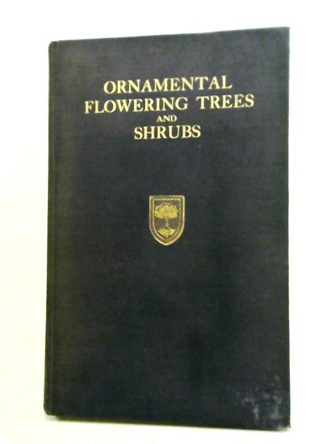 Ornamental Flowering Trees And Shrubs: Report Of The Conference Held By The Royal Horticultural Society At The Greycoat Street Hall, April 26-29, 1938. par F. J. Chittenden (ed).