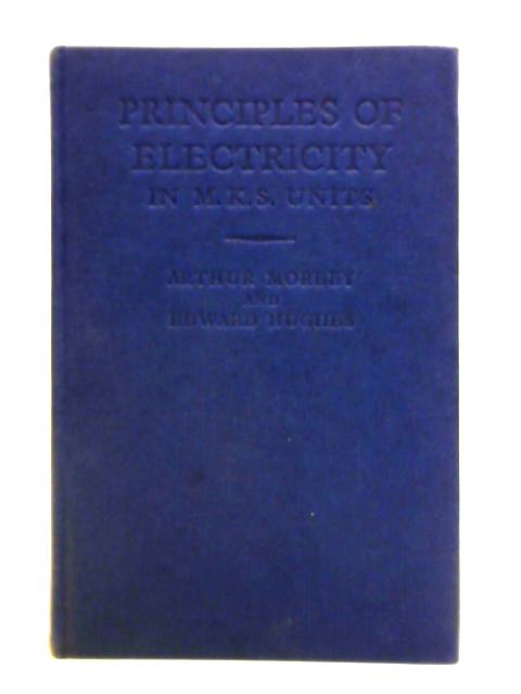 Principles Of Electricity By Arthur Morley, Edward Hughes