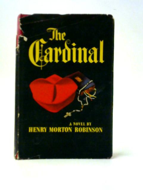 The Cardinal By Henry Morton Robinson