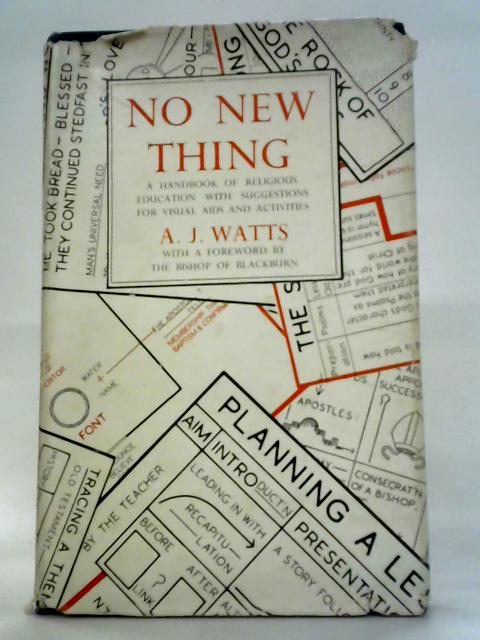 No New Thing: A Handbook of Religious Education By A. J. Watts